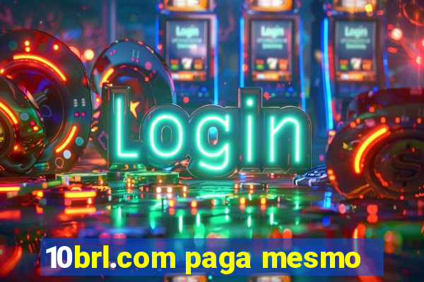 10brl.com paga mesmo